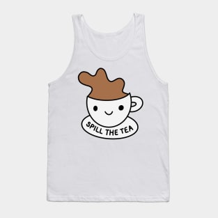 cute spill the tea - cup of tea Tank Top